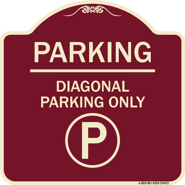 Signmission Parking Diagonal Parking W/ Parking Heavy-Gauge Aluminum Sign, 18" x 18", BU-1818-23472 A-DES-BU-1818-23472 - main
